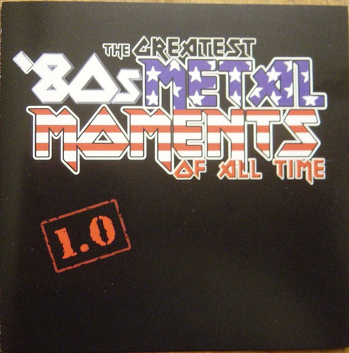 The Greatest 80s Metal Moments All Time 1.0 Cd Like New! P78