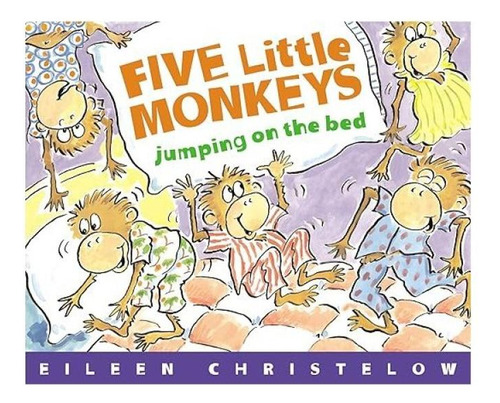 Five Little Monkeys Jumping On The Bed, De -. Editorial Clarion Books, Capa Mole, Edição 2024-12-11 00:00:00 Em Inglês