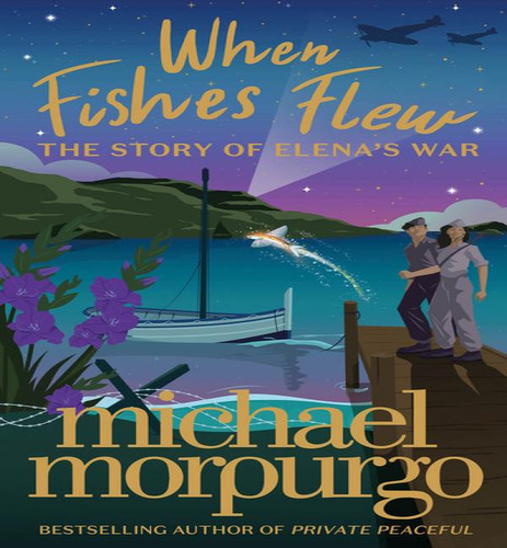 When Fishes Flew, De Morpurgo, Michael. Editorial Harpercollins En Inglés, 2024