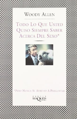 Todo Lo Que Usted Quiso Siempre Saber Acerca Del Sex, De Allen, Woody. Editorial Tusquets En Español