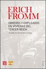 Obreros Y Empleados En Visperas Del Tercer Reich - Erich Fro