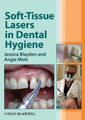 Soft-tissue Lasers In Dental Hygiene - Jessica Blayden