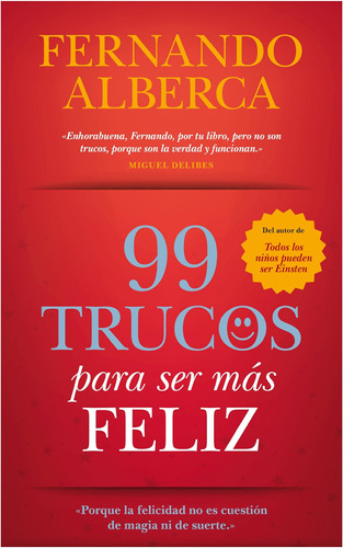 Libro: 99 Trucos Para Ser Más Feliz: Porque La Felicidad No 