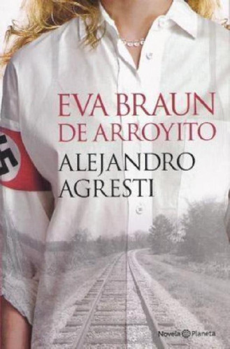Eva Braun De Arroyito