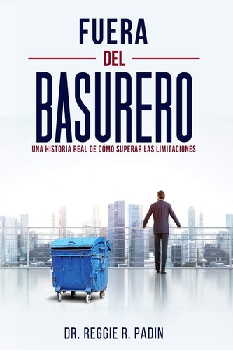 Libro Fuera Del Basurero Una Historia Real De Como Superar