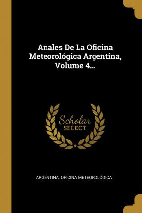 Libro Anales De La Oficina Meteorol Gica Argentina, Volum...