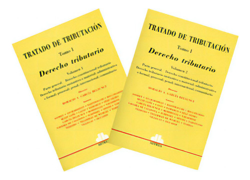 Tratado De Tributación. Derecho Tributario. Tomo I. Vol I, De Horacio A. García Belsunce. Serie 9505086221, Vol. 1. Editorial Intermilenio, Tapa Blanda, Edición 2003 En Español, 2003