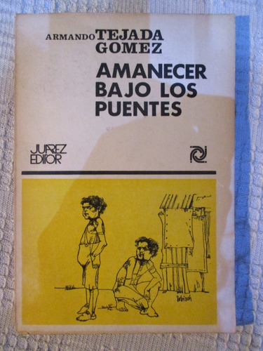 Armando Tejada Gómez - Amanecer Bajo Los Puentes