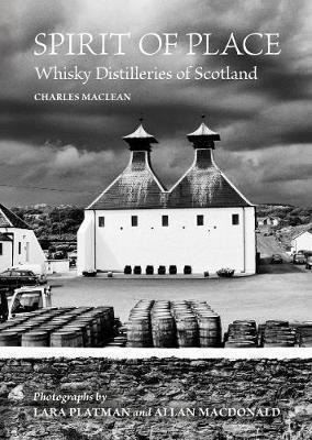 Spirit Of Place : Whisky Distilleries Of Scotlan(bestseller)