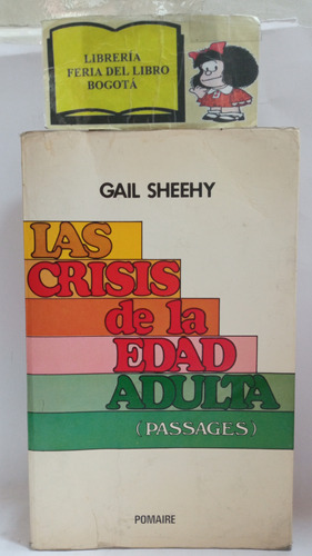 Las Crisis De La Edad Adulta. Gail Sheehy