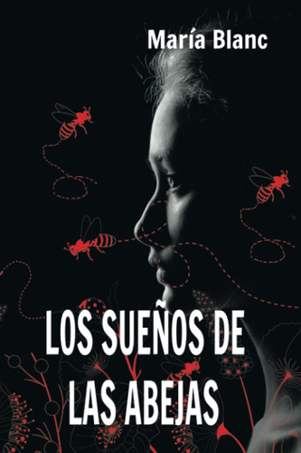 Libro: Los Sueños De Las Abejas (crimen Y Misterio): Policia