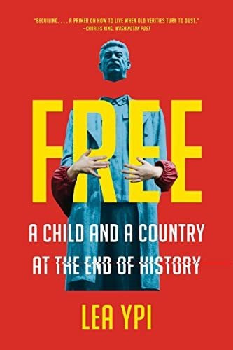 Book : Free Coming Of Age At The End Of History - Ypi, Lea