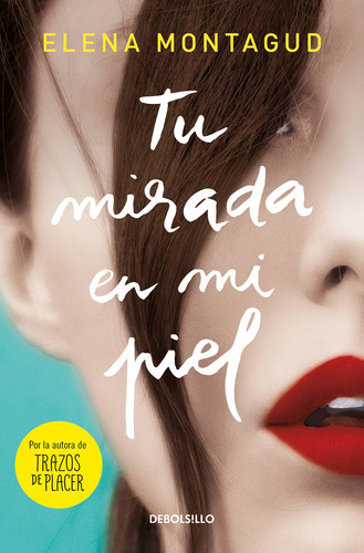 Tu Mirada En Mi Piel - Montagud, Elena  - * 