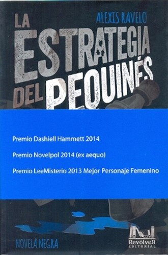 La Estrategia Del Pequinés, De Ravelo Alexis. Serie N/a, Vol. Volumen Unico. Revolver Editorial, Tapa Blanda, Edición 1 En Español, 2014