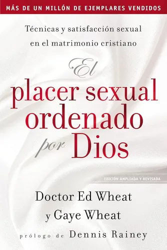 comprar Libro El Placer Sexual Ordenado Por Dios - Dr. Ed Wheat