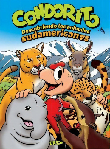 Condorito Descubriendo Los Animales Sudamericanos, De Origo. Editorial Origo Ediciones En Español