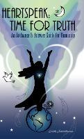 Libro Heartspeak : Time For Truth - An Archangel's Answer...