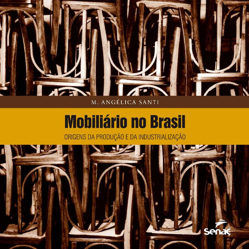 Libro Mobiliario No Brasil: Origens Da Producao E Da Ind De