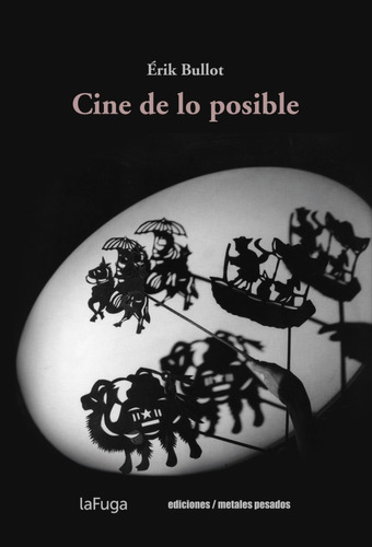 Cine De Lo Posible - Érik Bullot