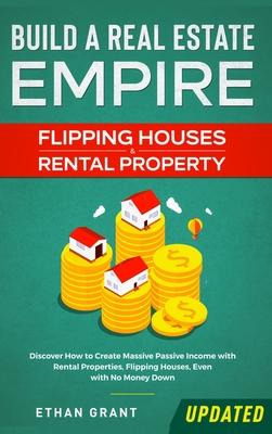 Libro Build A Real Estate Empire : Flipping Houses & Rent...