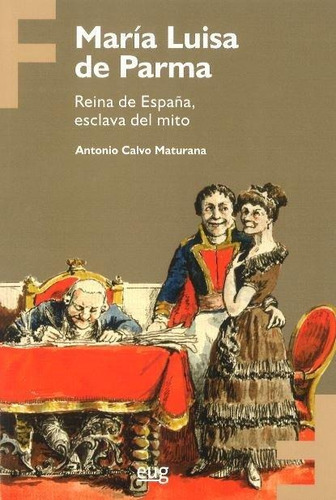 Libro: María Luisa De Parma. Calvo Maturana, Antonio. Editor