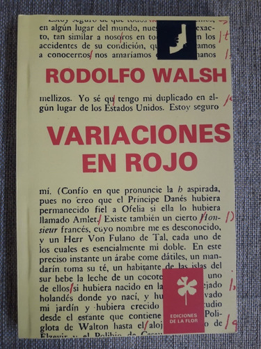 Variaciones En Rojo - Rodolfo Walsh - Ediciones De La Flor