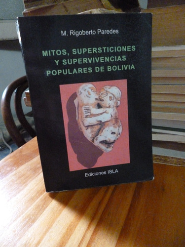 Mitos, Supersticiones... Populares De Bolivia, R. Paredes