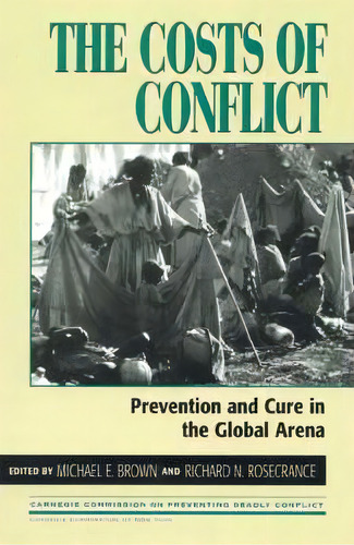 The Costs Of Conflict, De Michael E. Brown. Editorial Rowman Littlefield, Tapa Blanda En Inglés