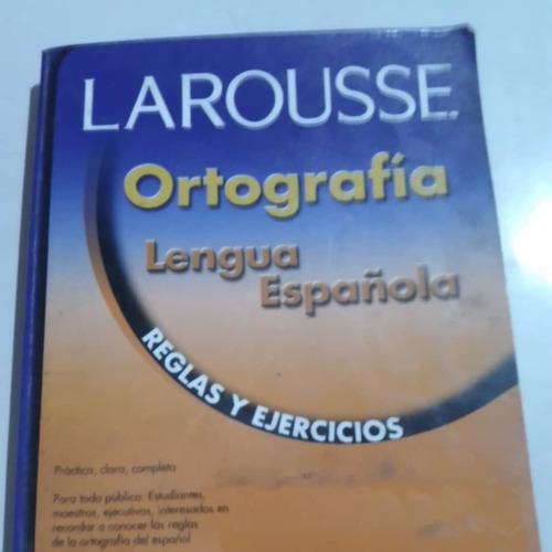 Ortografía Lengua Española Larousse Reglas Y Ejercicios