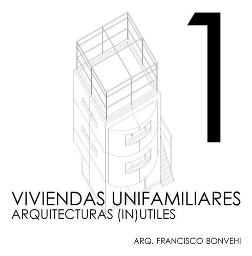 Viviendas Unifamiliares - Francisco Bonvehi