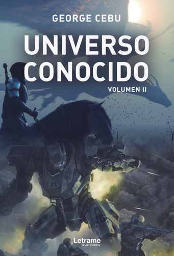 Universo Conocido. Volumen Ii, De George Cebu. Editorial Letrame, Tapa Blanda En Español, 2021