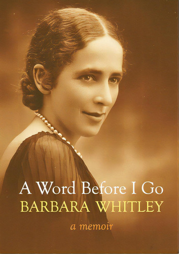 A Word Before I Go: A Memoir, De Whitley, Barbara. Editorial Lightning Source Inc, Tapa Blanda En Inglés