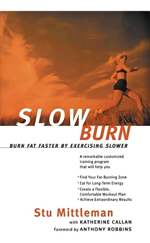 Slow Burn: Burn Fat Faster By Exercising Slower, De Mittleman, Stu. Editorial William Morrow & Company, Tapa Blanda En Inglés