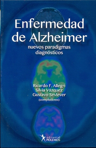 Enfermedad De Alzheimer - Allegri, Vazquez, Sevlever