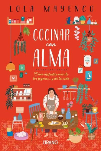 Libro Cocinar Con Alma - Mayenco, Lola