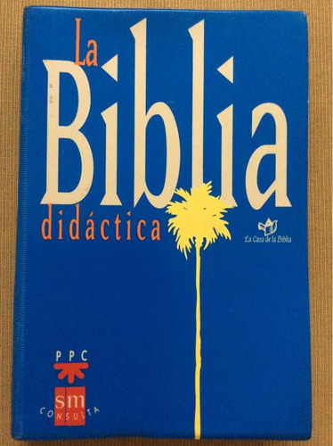 La Biblia Didáctica - La Casa De La Biblia - Editor Ppc Y Sm