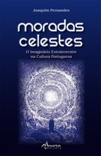 Moradas Celestes: O Imaginário Extraterrestre Na Cultura Po