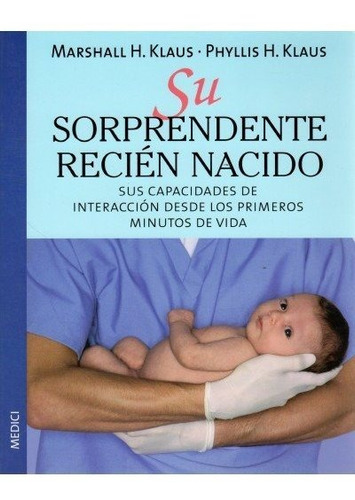 Su Sorprendente Recien Nacido, De Klaus. Editorial Medici, Tapa Blanda En Español