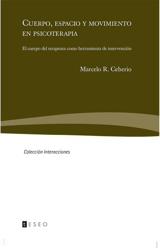 Libro:cuerpo, Espacio Y Movimiento En Psicoterapia: El Cuerp