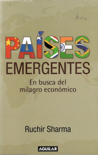 Países Emergentes: En Busca Del Milagro Económico