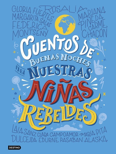 Cuentos De Buenas Noches Para Nuestras Niãâas Rebeldes, De Niñas Rebeldes. Editorial Destino Infantil & Juvenil, Tapa Dura En Español