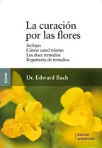 Comprar Curacion Por Las Flores: Curese Usted Mismo\u002Flos Doce Remedio