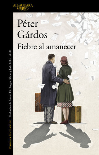 Fiebre Al Amanecer, De Gárdos, Péter. Editorial Alfaguara, Tapa Blanda En Español
