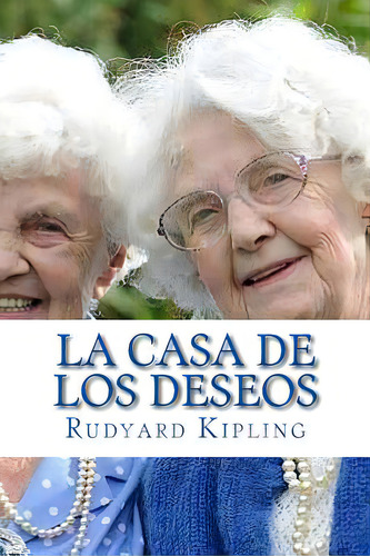 La Casa De Los Deseos, De Edibook., Vol. 1. Editorial Createspace, Tapa Blanda En Español