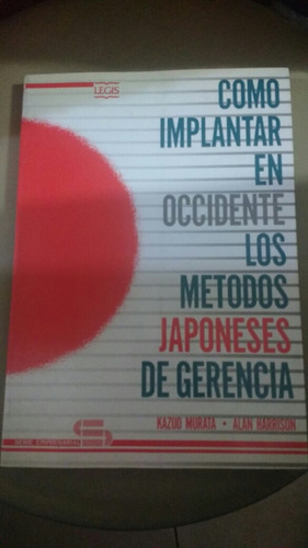 Como Implantar En Occidente Los Metodos Japoneses De Gerenci