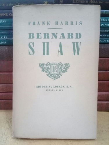 Bernard Shaw - Frank Harris - 1946