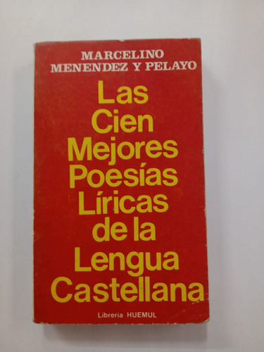 Las Cien Mejores Poesías Líricas De La Lengua Castellana