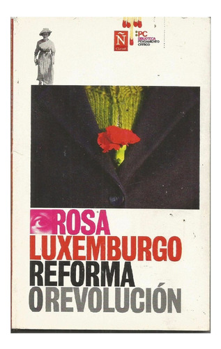 Reforma O Revolución, Rosa Luxemburgo, Editorial Ñ. Bolsillo