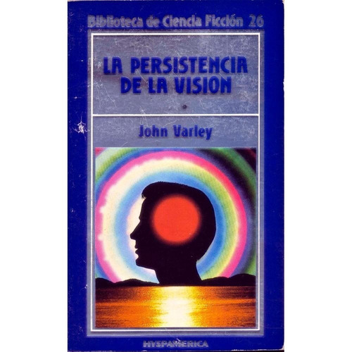 La Persistencia De La Visión John Varley