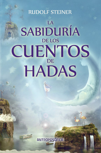 Libro La Sabiduria De Los Cuentos De Hadas Antroposófica